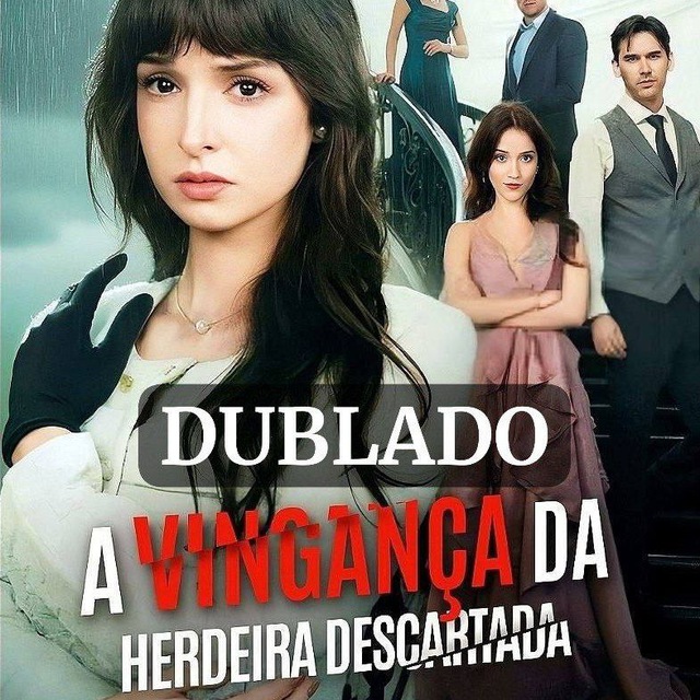 A VINGANÇA DA HERDEIRA DESCARTADA DUBLADO