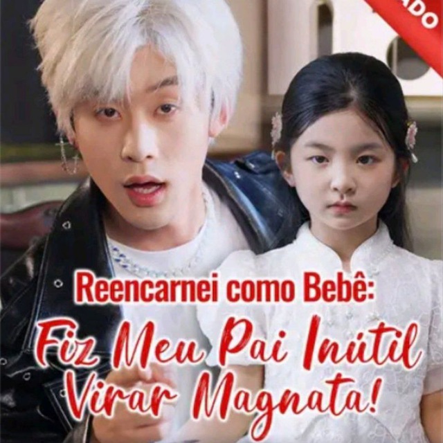 REENCARNEI COMO BEBÊ: FIZ MEU PAI INÚTIL VIRAR MAGNATA! DUBLADO
