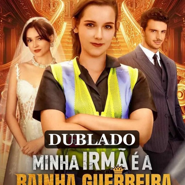 MINHA IRMÃ É A RAINHA GUERREIRA dublado