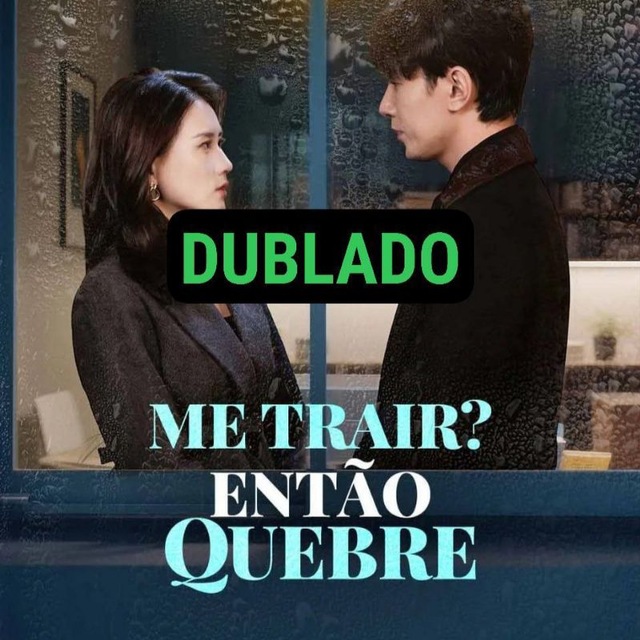 ME TRAIR? ENTÃO QUEBRE - DUBLADO